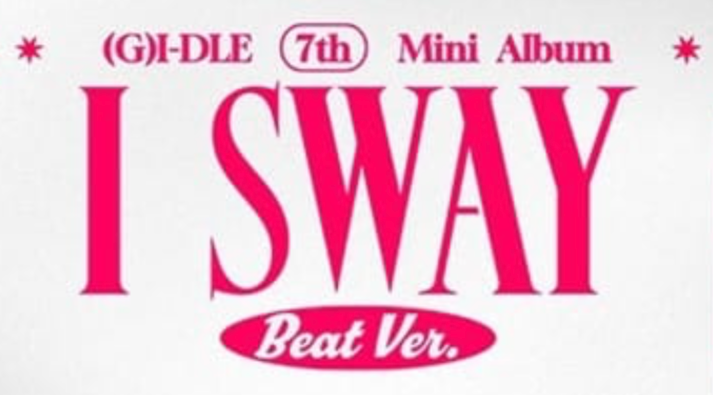 Promotional image for (G)I-DLE's 7th mini album 'I Sway Beat Ver.' on a white background.