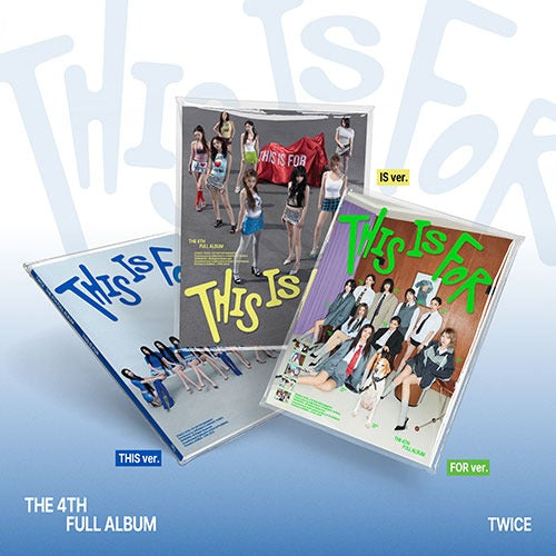 TWICE 4th Full Album [THIS IS FOR] (THIS Ver. / IS Ver. / For Ver.) (POB: PC Set + Poster)