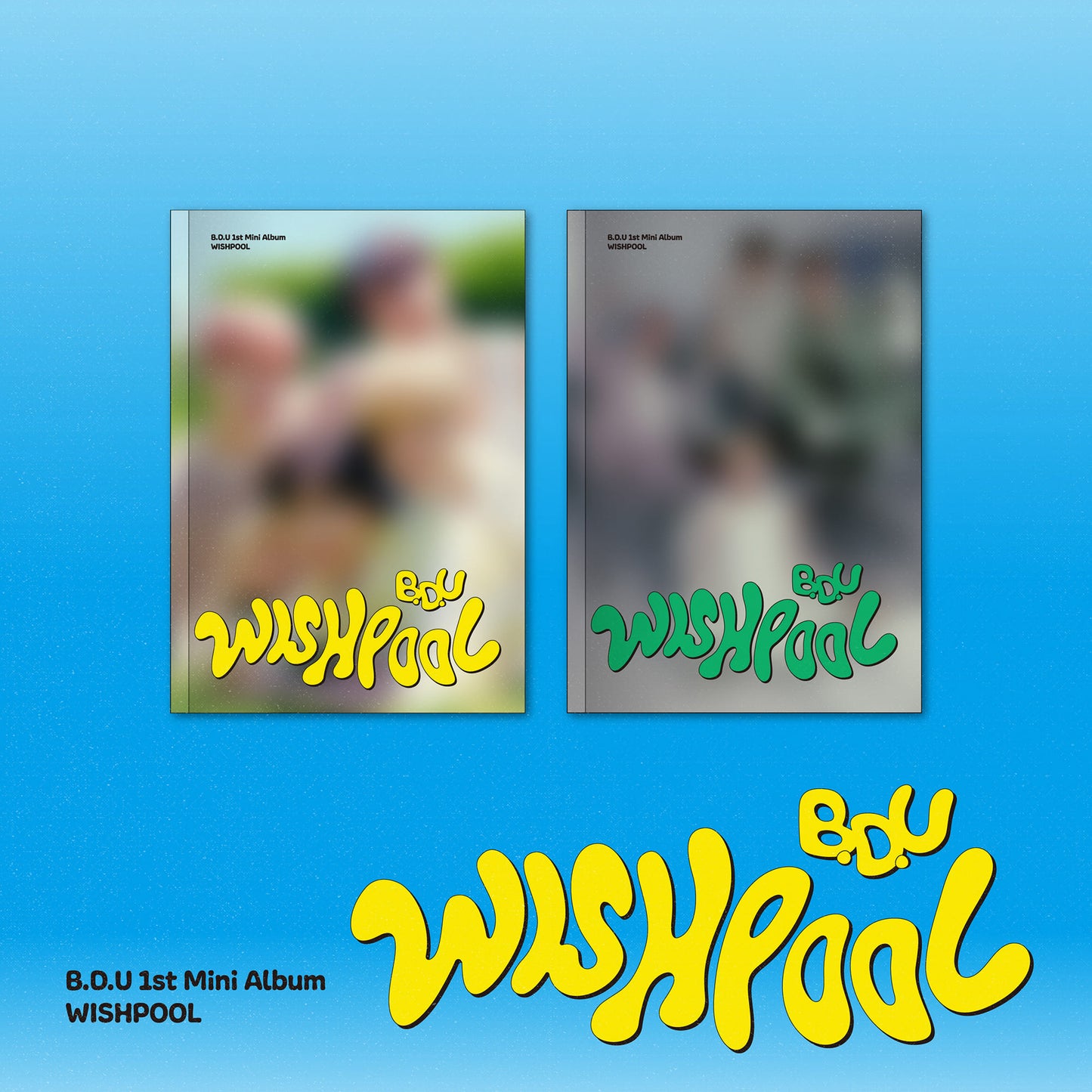 B.D.U 1st Mini Album [Wishpool] (Flash ver. / Light ver.) Random