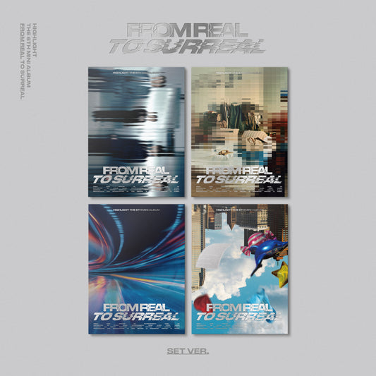 HIGHLIGHT 6th Mini Album [From Real to Surreal] (REAL A Ver. / REAL B Ver. / SURREAL A Ver. / SURREAL B Ver.)