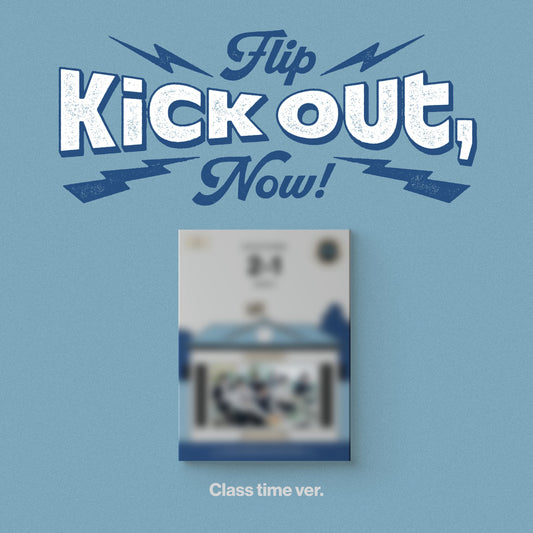 KickFlip 2nd Mini Album [Kick Out, Flip Now!] (Class time/Break time/After School ver.)