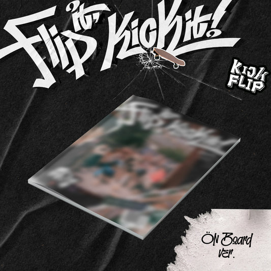 KickFlip 1st Mini Album [Flip it, Kick it!] (On Board Ver. / Stop it Ver.) + POB