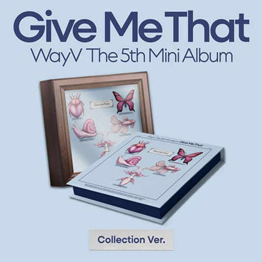 WayV – 5th Mini album [Give Me That] (Collection Ver.)