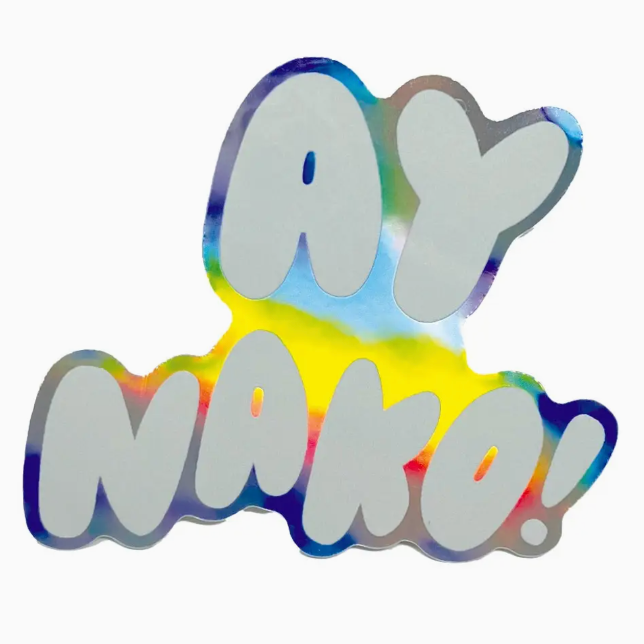 Colorful 'AY NAKO!' sign with a rainbow gradient on a white background