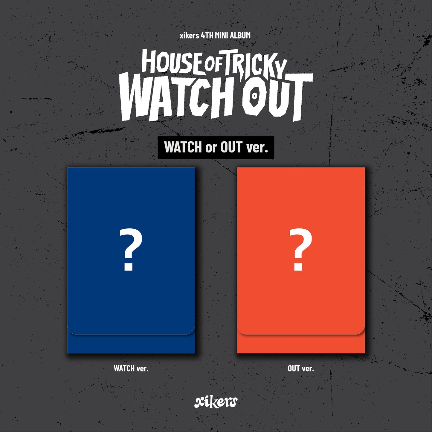 Xikers 4th Mini Album [HOUSE OF TRICKY : WATCH OUT] (WATCH Ver. / OUT Ver.) (PLVE Ver.)