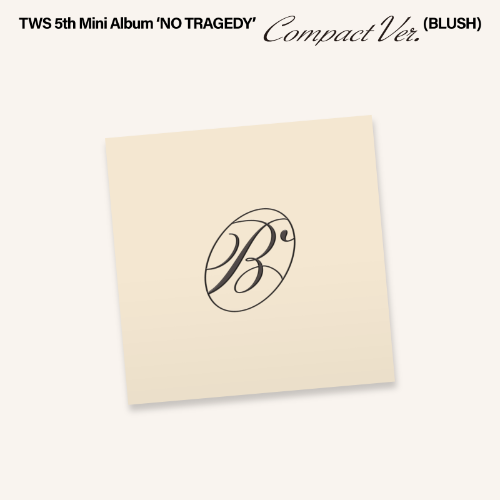 cover of TWS 5th mini album NO TRAGEDY blush compact version. its cream color with a B in the middle of the album and white background